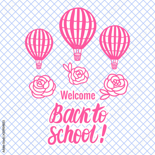 Vector Back to school card with Hot Air Balloon. Lettering inscription