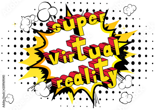 Super Virtual Reality - Comic book style word on abstract background.