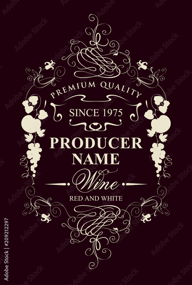 Vector vintage wine label with calligraphic inscription, with floral and fruits ornaments in Baroque style