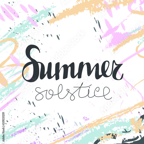 Summer solstice day. Hand written doodle vector words on white background with abstract pastel brushes and staines for poster, flyer or blog