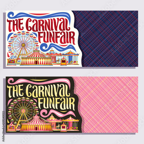 Vector banners for Carnival Funfair with copyspace, tickets with circus big top, merry go round carrousel and ferris wheel in day and evening, original brush typeface for words the carnival funfair.