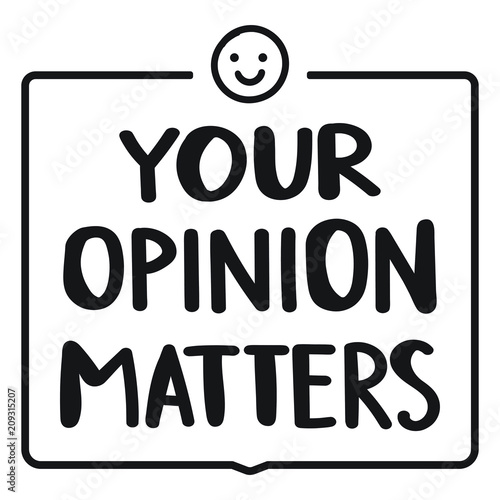 Your opinion matters. Badge vector illustration on white background.