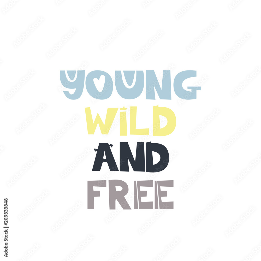 Young wild and free slogan
