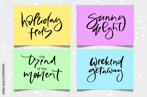 Hand drawn vector typography lettering holiday feels, sunny delight, the trend of the moment, weekend getaway poster for label, magazine, blogger, ad, shop, calligraphy logotype, text souvenir