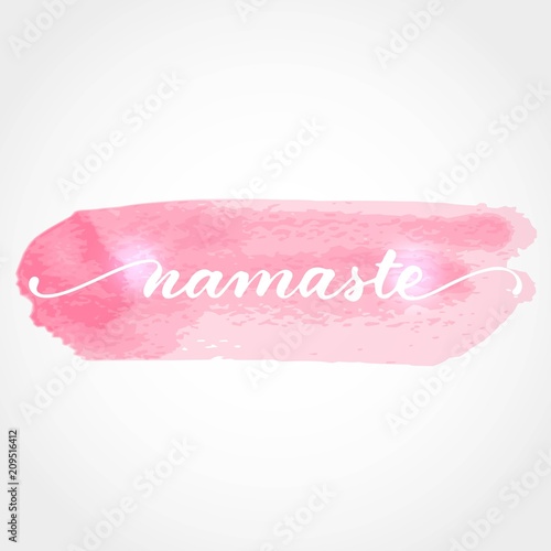 Namaste, indian greeting, hand drawn lettering on ink watercolor stain isolated on white background. Vector illustration.