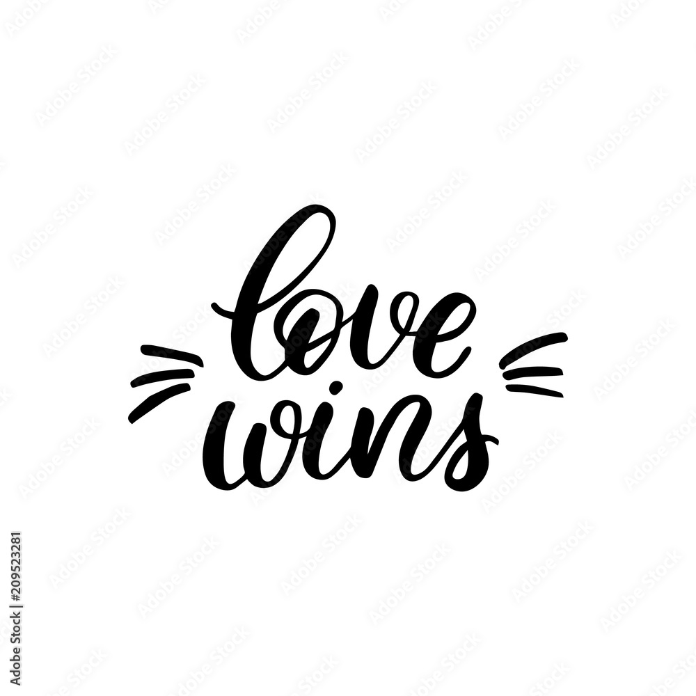 Fototapeta premium Hand drawn lettering card. The inscription: love wins. Perfect design for greeting cards, posters, T-shirts, banners, print invitations.