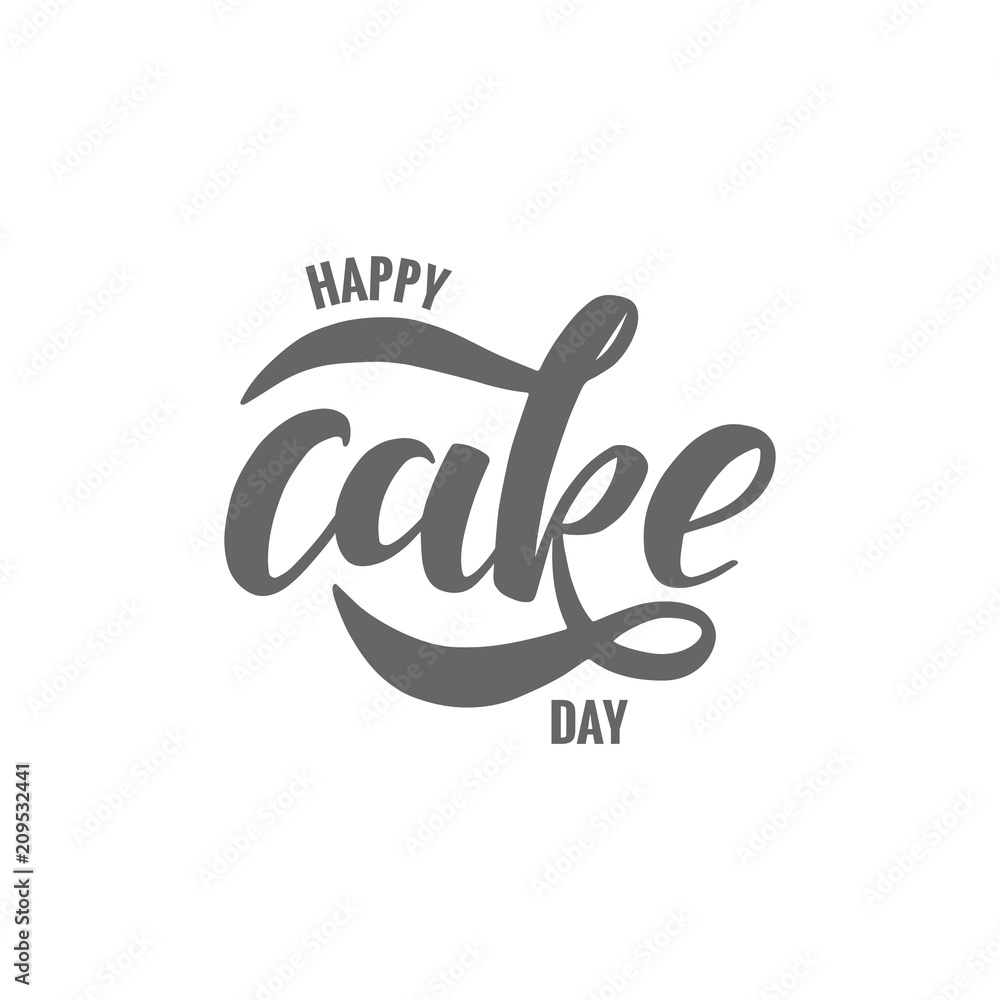 Obraz premium Happy cake day, lettering typography.