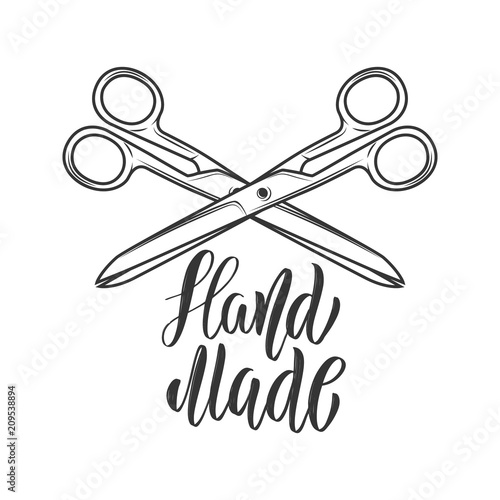 Handmade. Lettering phrase with crossed scissors. Design element for logo, label, sign.