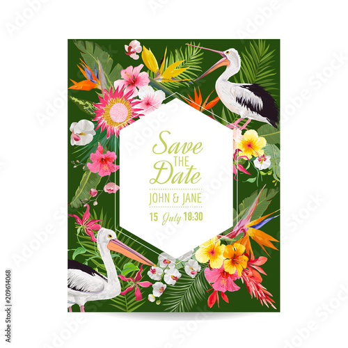 Save the Date Card with Exotic Flowers and Birds. Floral Wedding Invitation Template with Pelicans. Tropical Postcard. Vector illustration