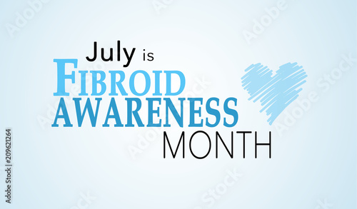 July is Fibroid Awareness Month photo