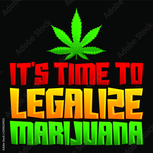 It's time to legalize Marijuana, vector lettering design with rasta colors