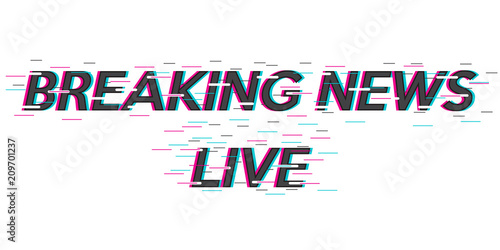 Background screen saver on breaking news. Breaking news live. Text with glitch effect. Vector illustration.