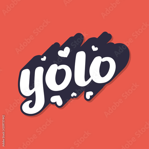 You only live once hand written inspirational lettering vector illustration