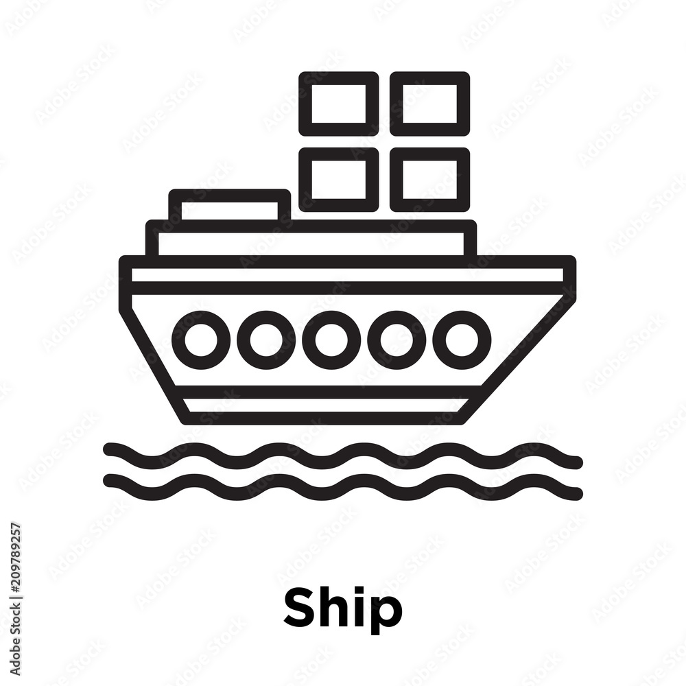 Ship icon vector sign and symbol isolated on white background, Ship logo concept, outline symbol, linear sign Ship icon vector sign and symbol isolated on white background, Ship logo concept, outline symbol, linear sign
