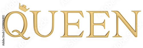 The gold word queen isolated on white background 3D illustration.