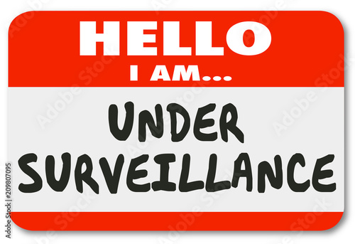 Under Surveillance Hello I Am Being Watched Nametag Illustration