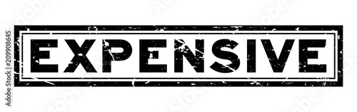 Grunge black expensive word square rubber seal stamp on white background