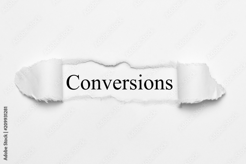 Conversions on white torn paper Conversions on white torn paper