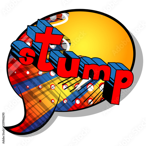 Stump - Vector illustrated comic book style expression.