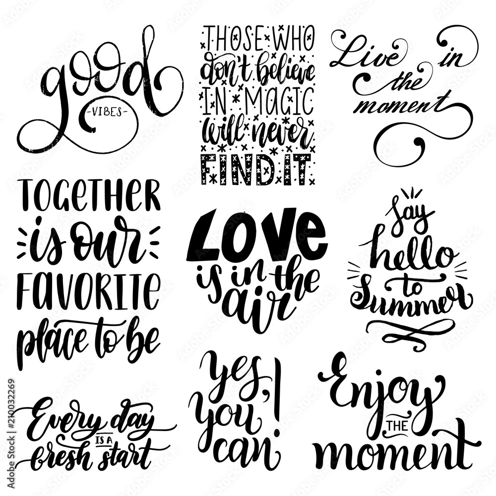 Vector set of hand lettering with motivational phrases.Calligraphy inspirational quotes collection. Vector set of hand lettering with motivational phrases.Calligraphy inspirational quotes collection.