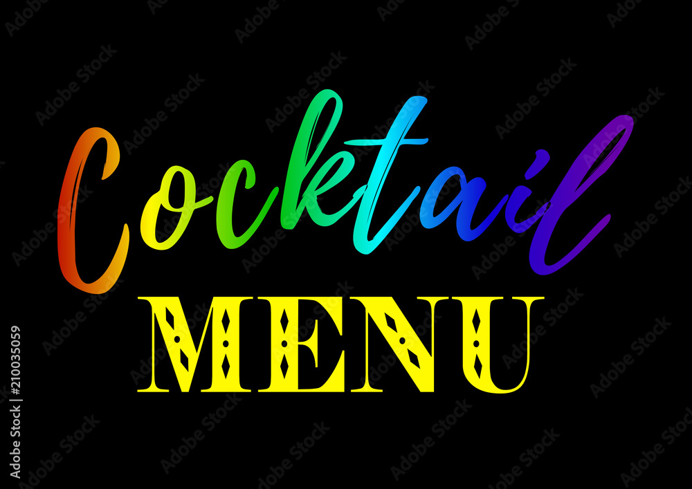 Calligraphy lettering of Cocktail menu in colors of rainbow on black background 