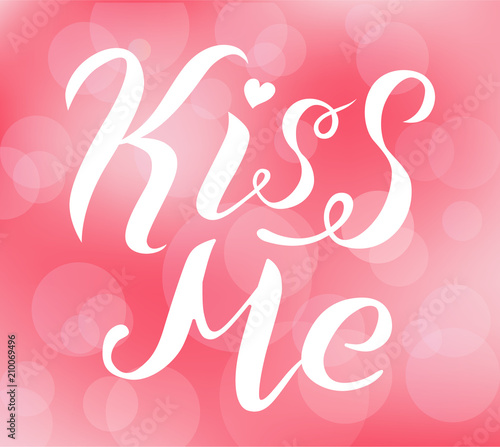 Wallpaper Mural Kiss me white lettering text on pink blurred background. Romantic love print. Handmade brush calligraphy vector illustration. Kiss me vector design for poster, logo, card, banner, postcard and print Torontodigital.ca