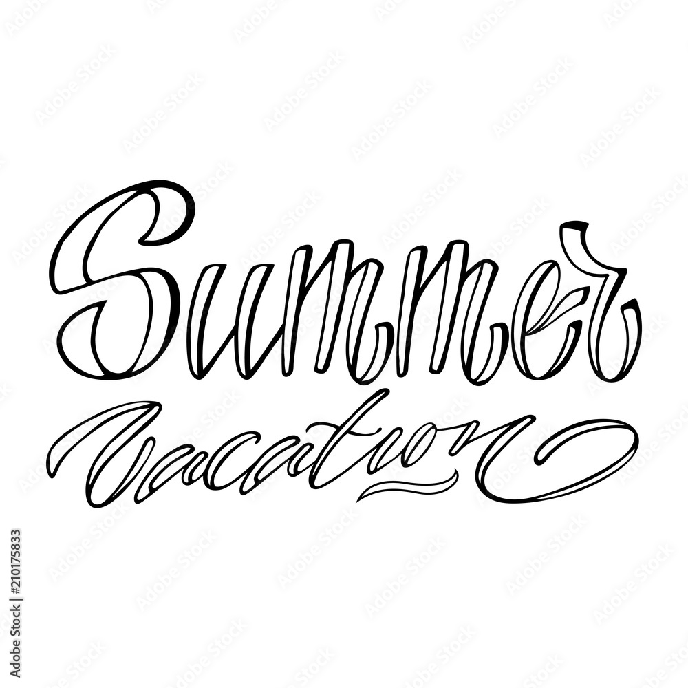 Summer vacation. Isolated vector, calligraphic phrase. Hand calligraphy, lettering. Modern tourist design for logo, banners, emblems, prints, photo overlays, t shirts, posters, greeting card.