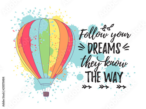 Vector illustration, decorative design template. Bright retro card with hot air balloons and Follow your dreams they know the way text.