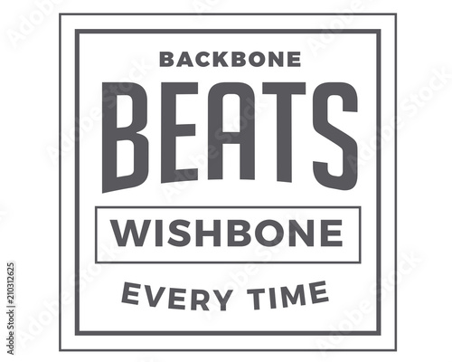 Backbone beats wishbone every time.