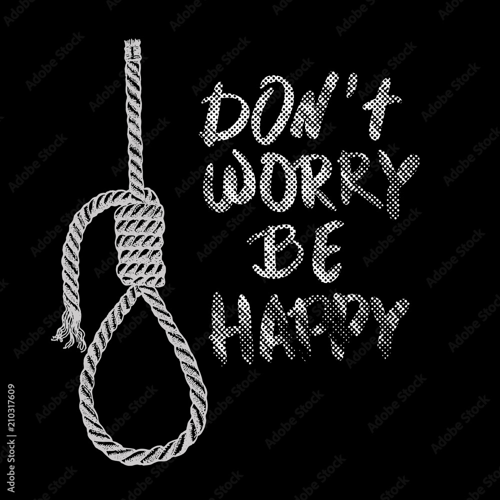 Lynch loop. A rope loop. A rope knot. Do not worry, do not worry, be happy.  Vector illustration. Stock Vector