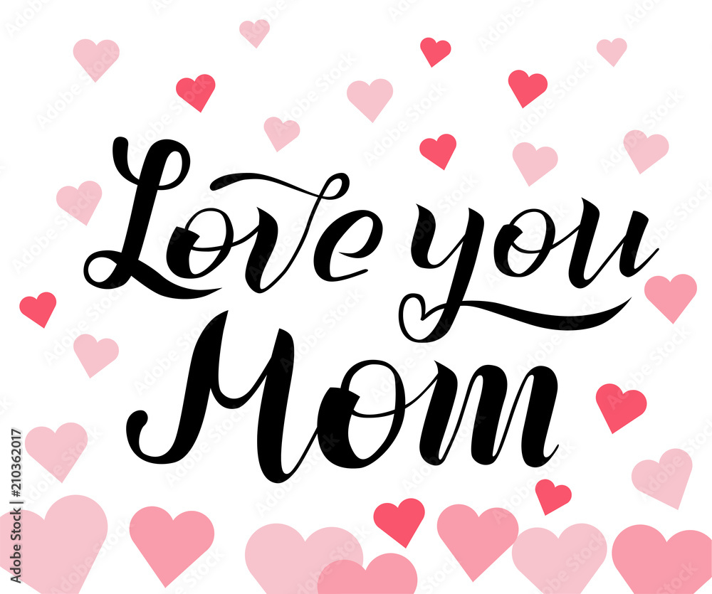 Love you Mom lettering on white background with pink hearts. Print for Happy Mothers Day. Handmade brush calligraphy vector illustration. Mother's day card for banner, postcard, pattern and print.
