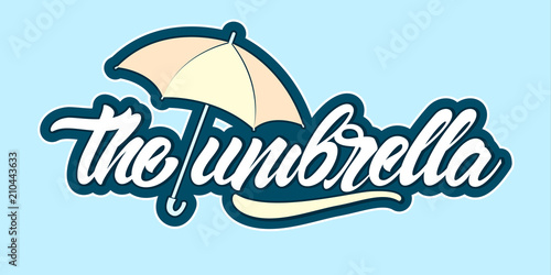 The umbrella in lettering style with illustration. Sticker style. Vector illustration design