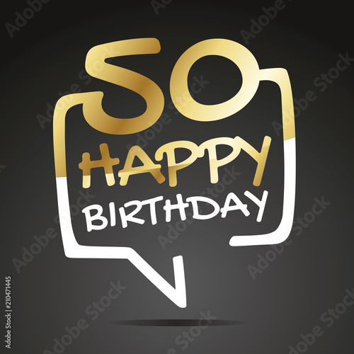 Photography Happy birthday 50 years gold white black speech icon