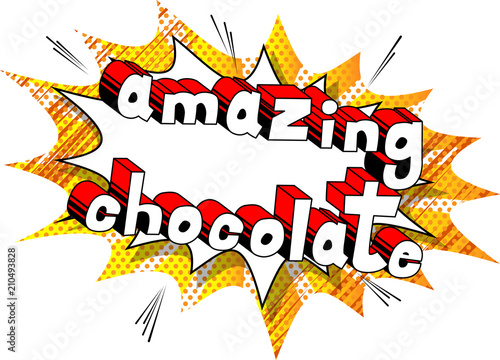 Amazing Chocolate - Comic book word on abstract background.
