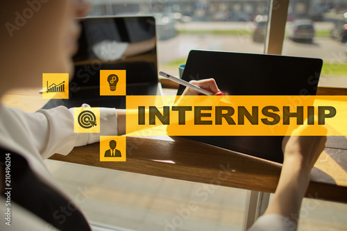 Internship text on virtual screen. Business, education and internet concept.