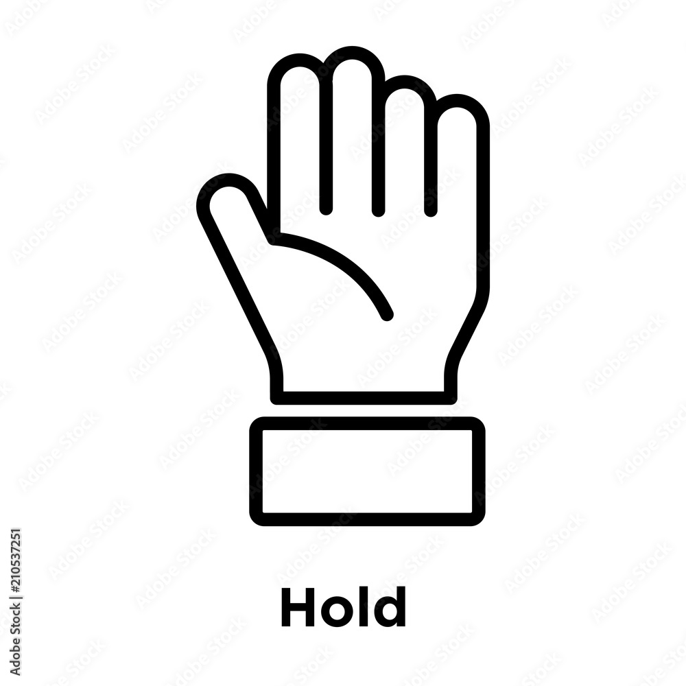 Hold icon vector sign and symbol isolated on white background, Hold logo concept Hold icon vector sign and symbol isolated on white background, Hold logo concept