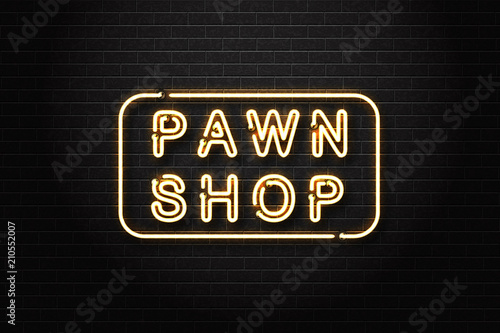 Vector realistic isolated neon sign of Pawn Shop logo for decoration and covering on the wall background.