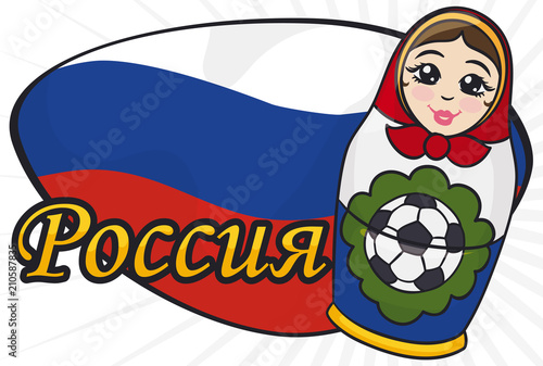 Matryoshka over Russian Greeting Sign Holding a Soccer Ball  Vector Illustration