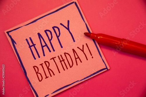 Writing note showing Happy Birthday Motivational Call. Business photo showcasing Congratulations Celebrating Anniversary Ideas concepts intentions on pink paper black letters frame red pen.