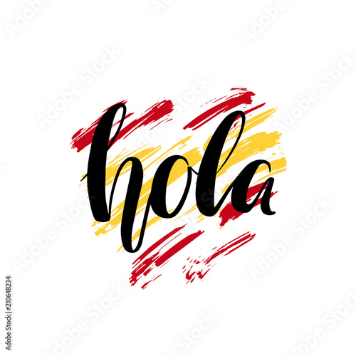 Hola. Hand lettering, hello in spanish language. Hand written brush calligraphy isolated on hand drawn background in the shape of a heart and in the colors of the national flag of Spain. Vector.