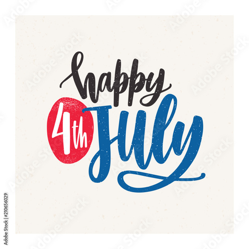 Happy 4th July holiday wish or inscription handwritten with elegant cursive calligraphic font on light background
