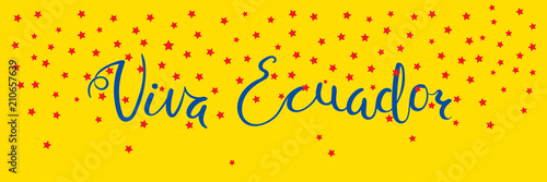 Banner template with calligraphic Spanish lettering quote Viva Ecuador with falling stars, in flag colors. Isolated objects. Vector illustration. Design concept independence day celebration, card.