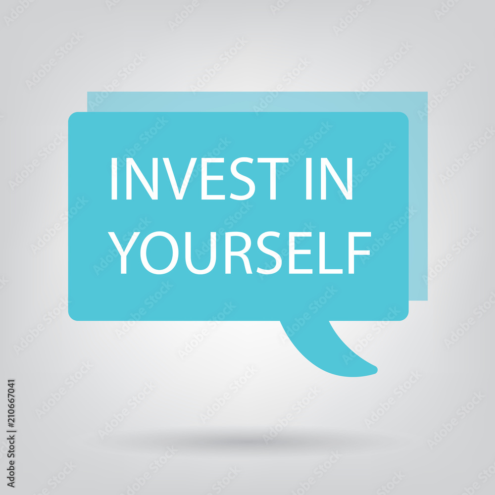 invest in yourself written on speech bubble- vector illustration invest in yourself written on speech bubble- vector illustration