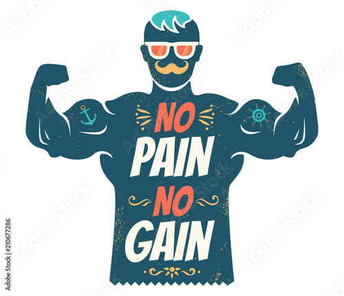 No pain no gain.