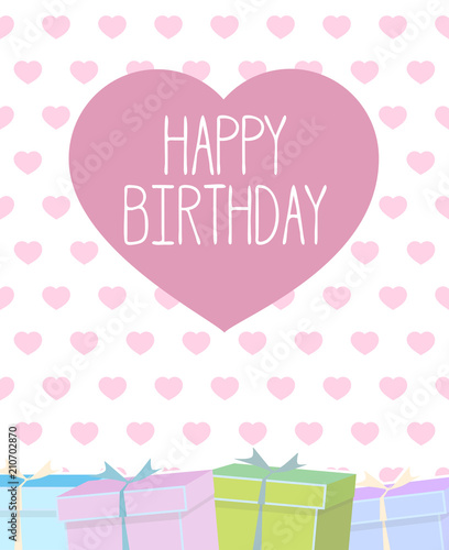 happy birthday greeting card with heart shapes and gift boxes illustration