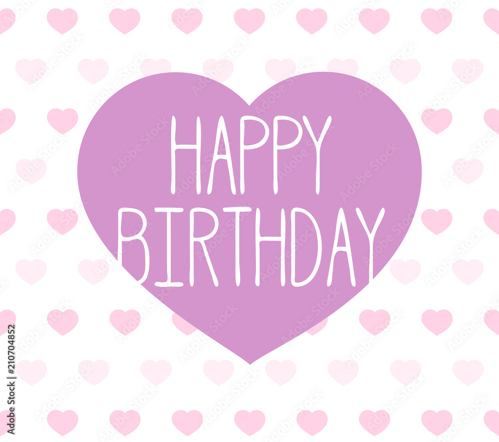 happy birthday greeting card with heart shapes illustration