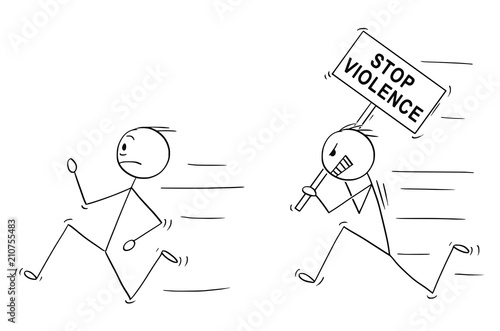 Cartoon stick drawing conceptual illustration of angry violent man holding stop violence sign chasing another man.