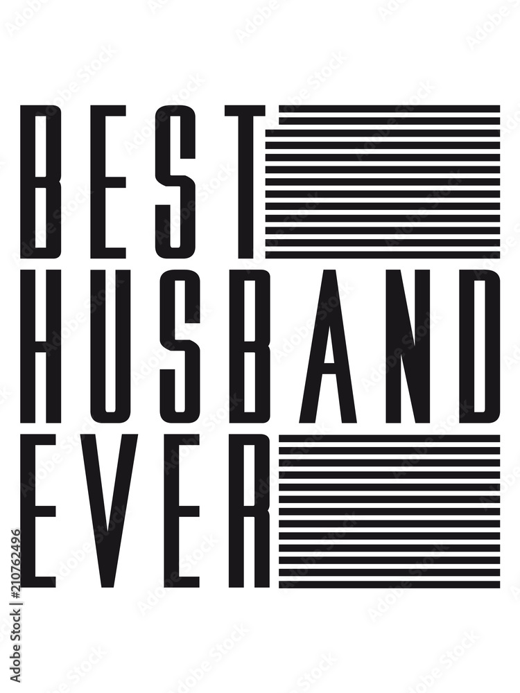 streifen best husband ever ehemann husband text junggesellenabschied jga heiraten hochzeit braut bräutigam party feiern liebe streifen best husband ever ehemann husband text junggesellenabschied jga heiraten hochzeit braut bräutigam party feiern liebe