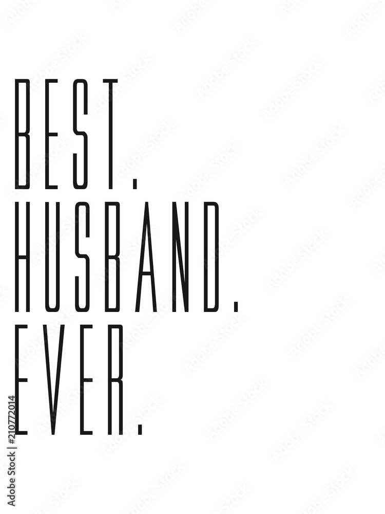 best husband ever ehemann husband text junggesellenabschied jga heiraten hochzeit braut bräutigam party feiern liebe best husband ever ehemann husband text junggesellenabschied jga heiraten hochzeit braut bräutigam party feiern liebe