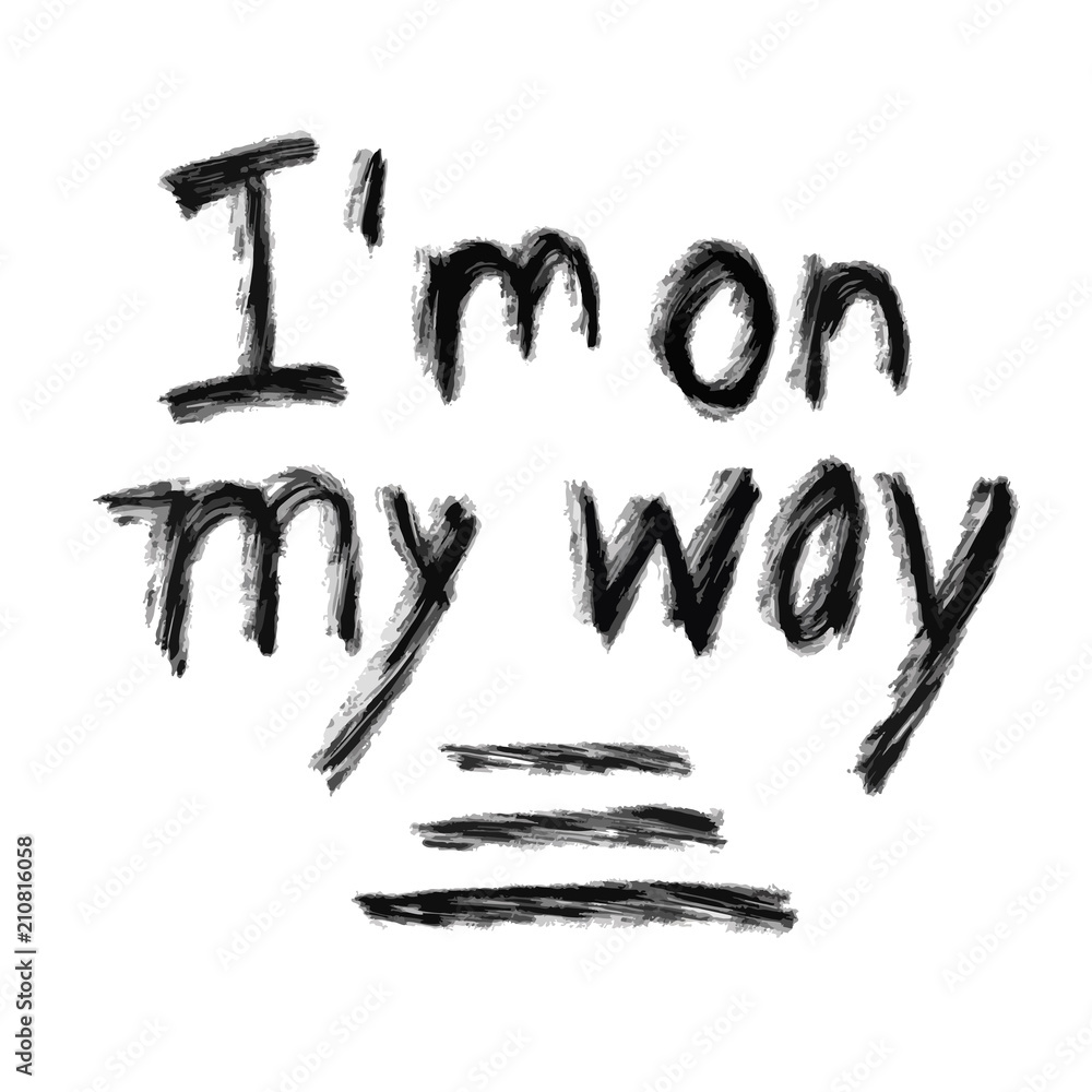 i'm on my way lettering i'm on my way lettering